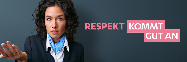 Respekt kommt gut an.