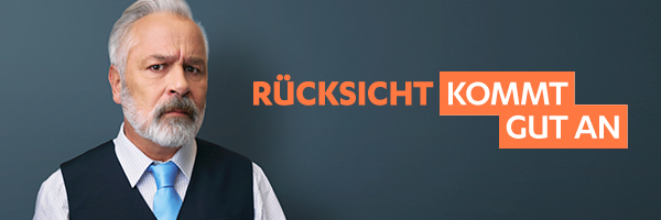 Rücksicht kommt gut an.