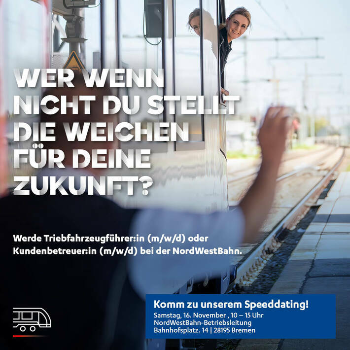 Die NordWestBahn lädt ein zum Speeddating: am 16. November in Bremen. 